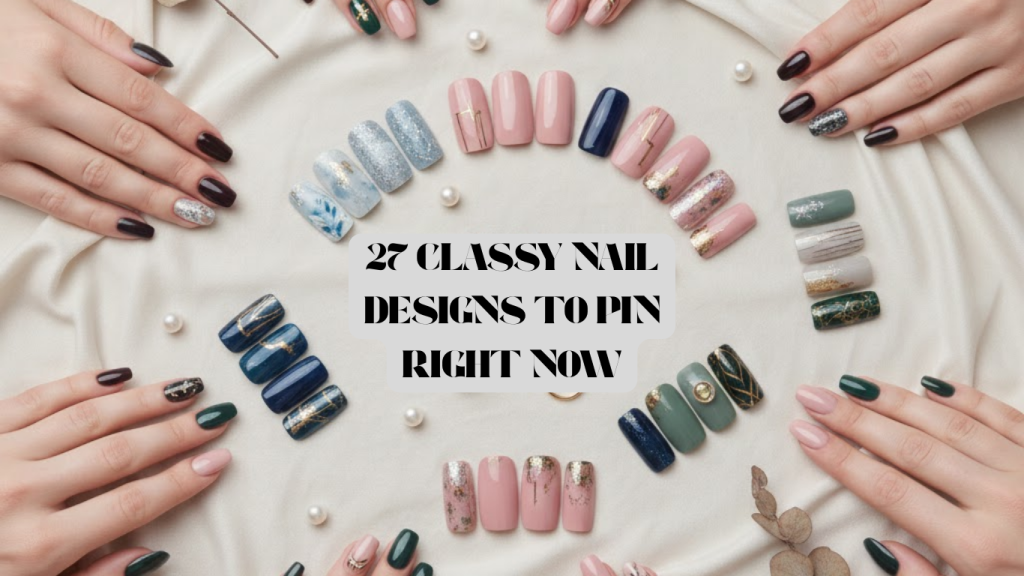Classy Nail Designs